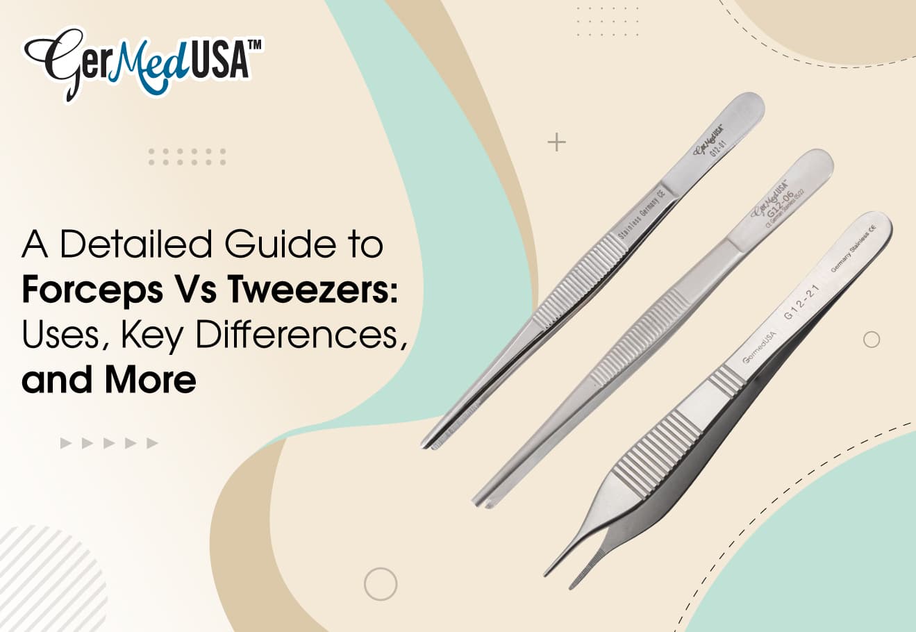 A Detailed Guide to Forceps Vs Tweezers: Uses, Key Differences, and More