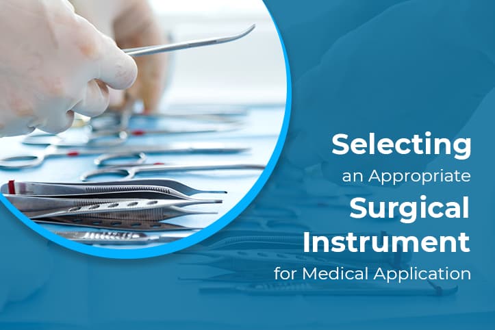 Selecting an Appropriate Surgical Instrument for Medical Application