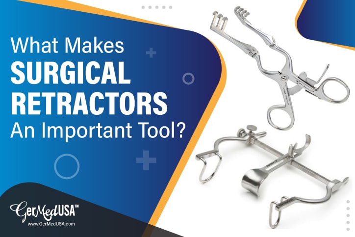 What Makes Surgical Retractors An Important Tool?