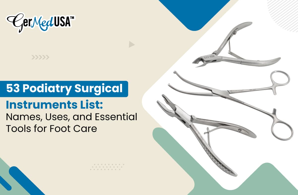 Orthopedic Instruments List 53 Podiatry Surgical Instruments List: Names, Uses, and Essential Tools ...