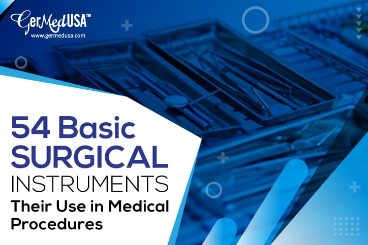 Basic Medical Instrument 54 Basic Surgical Instruments and Their Use in Medical Procedures
