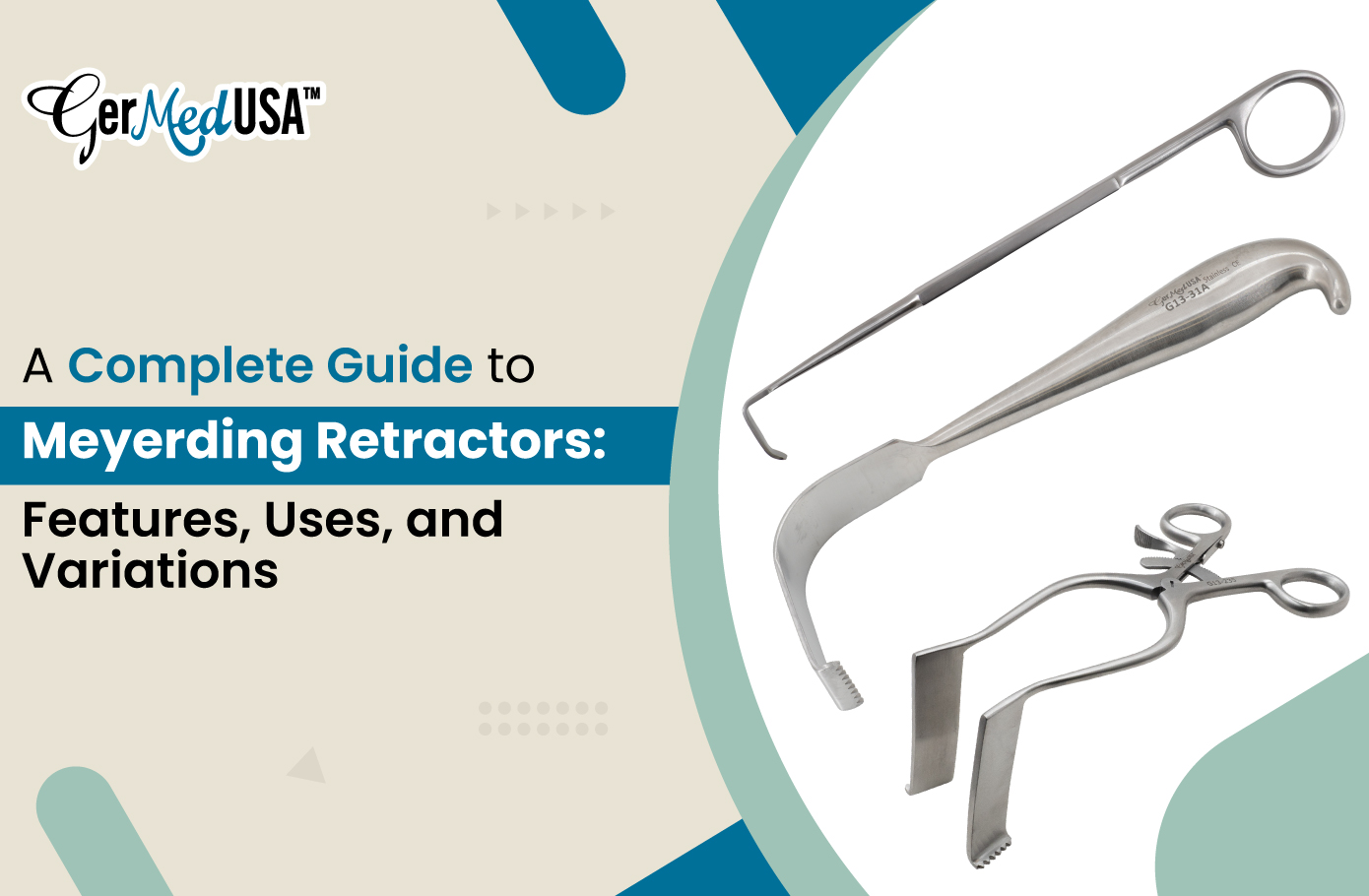A Complete Guide to Meyerding Retractors: Features, Uses, and Variations