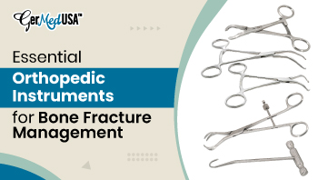 Essential Orthopedic Instruments for Bone Fracture Management