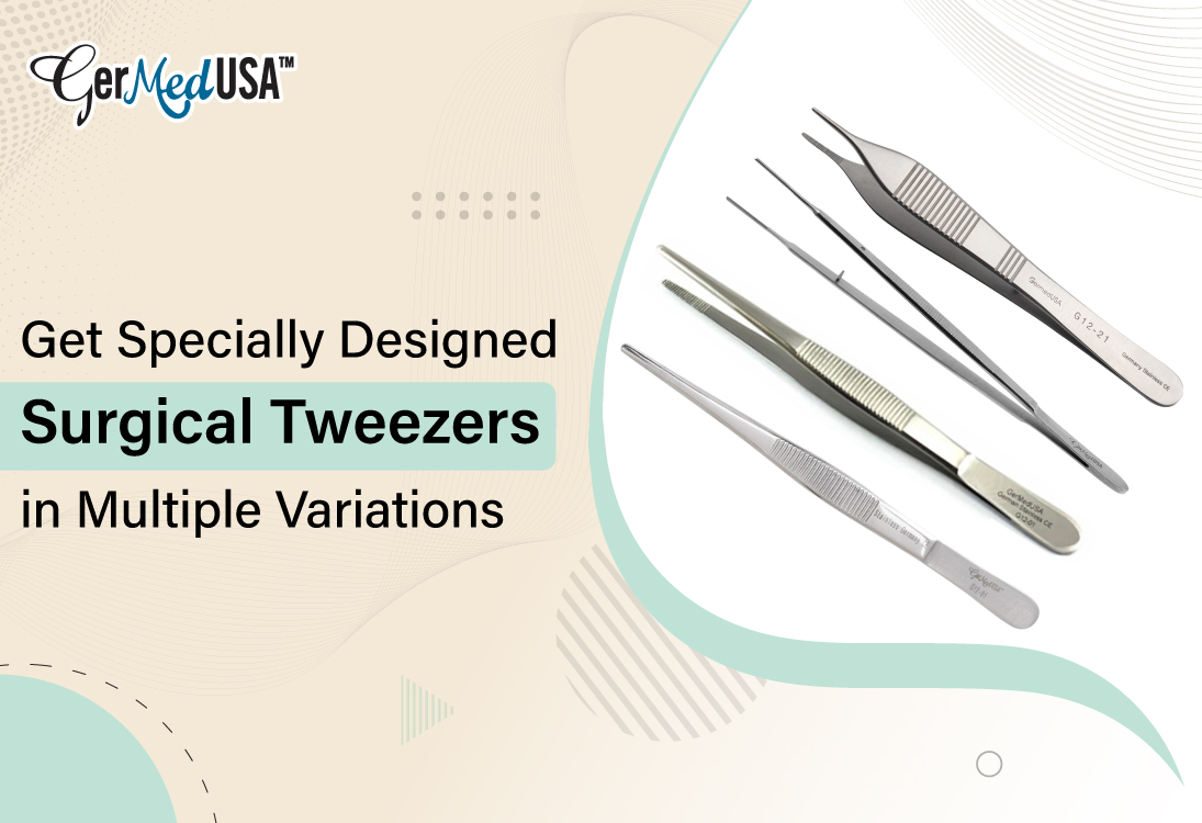 Get Specially Designed Surgical Tweezers in Multiple Variations
