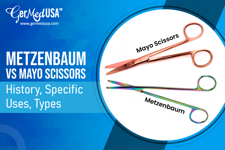 Metzenbaum Vs Mayo Scissors History Specific Uses Types Metzenbaum Vs Mayo Scissors History Specific Uses Types