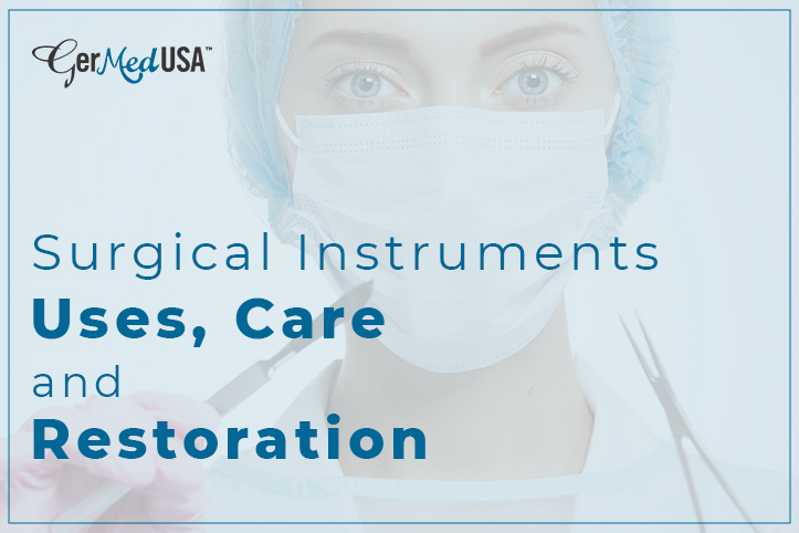 Surgical Instruments: Uses, Care and Restoration