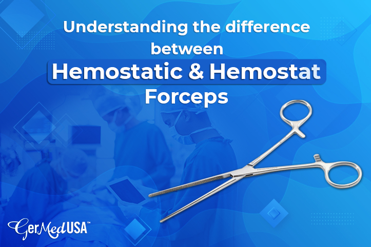 Understanding The Difference Between Hemostatic & Hemostat Forceps